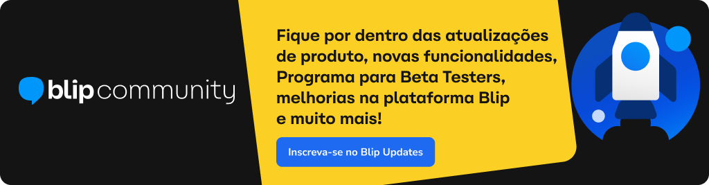 5. BLIP UPDATES - Blip Updates: saiba como foi a segunda edição e conheça todos os lançamentos da plataforma Comunidade